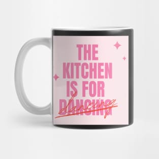 The Kitchen is for Dancing Pinterest Aesthetic Apartment Decor Mug